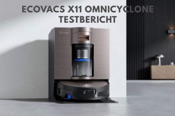 ECOVACS X11 OMNICYCLONE Testbericht